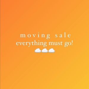 MOVING SALE ON EVERYTHING ✨